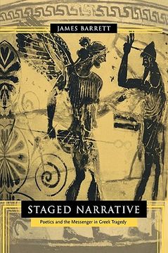 portada staged narrative: poetics and the messenger in greek tragedy (in English)