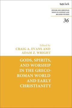 portada Gods, Spirits, and Worship in the Greco-Roman World and Early Christianity