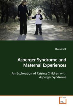portada Asperger Syndrome and Maternal Experiences: An Exploration of Raising Children with Asperger Syndrome