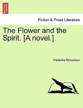 portada the flower and the spirit. [a novel.] (en Inglés)