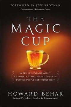 portada The Magic Cup: A Business Parable About a Leader, a Team, and the Power of Putting People and Values First
