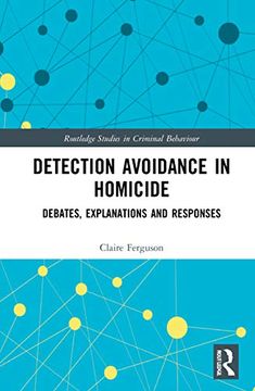 portada Detection Avoidance in Homicide: Debates, Explanations and Responses (Routledge Studies in Criminal Behaviour) (en Inglés)