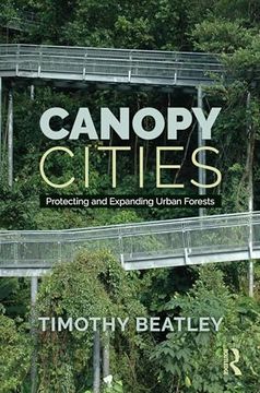 portada Canopy Cities: Protecting and Expanding Urban Forests (in English)