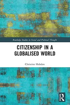 portada Citizenship in a Globalised World (Routledge Studies in Social and Political Thought) (en Inglés)