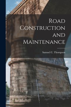 portada Road Construction and Maintenance (en Inglés)