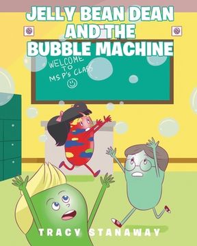 portada Jelly Bean Dean and the Bubble Machine (en Inglés)