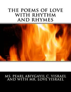 portada The poems of love with rhythm and rhymes: the poems of love with rhythm andrhymes (en Inglés)