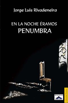 portada En la Noche Éramos Penumbra (in Spanish)