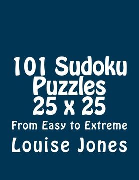 portada 101 Sudoku Puzzles 25 x 25 From Easy to Extreme 