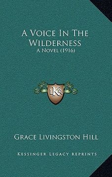 portada a voice in the wilderness: a novel (1916) (en Inglés)