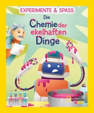 portada Experimente & Spaß: Die Chemie der Ekelhaften Dinge (in German)