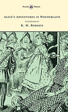 portada Alice'S Adventures in Wonderland - Illustrated by k. M. Roberts (en Inglés)
