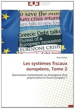 portada Les systèmes fiscaux européens, Tome 2: Darwinisme institutionnel ou émergence d'un polymorphisme fiscal européen ?