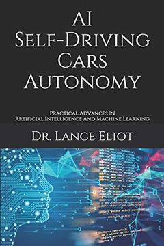 portada Ai Self-Driving Cars Autonomy: Practical Advances in Artificial Intelligence and Machine Learning (in English)