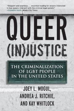 portada Queer (In)Justice: The Criminalization of Lgbt People in the United States (Queer Ideas (in English)