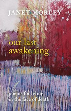 portada Our Last Awakening: Poems in the Face of Death