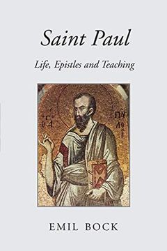 portada Saint Paul: Life, Epistles and Teaching 
