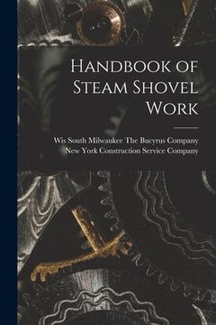 portada Handbook of Steam Shovel Work (en Inglés)