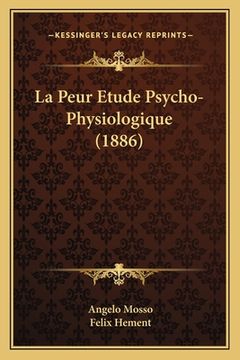 portada La Peur Etude Psycho-Physiologique (1886) (en Francés)