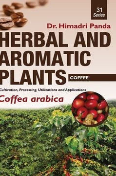 portada HERBAL AND AROMATIC PLANTS - 31. Coffea arabica (Coffee) (en Inglés)