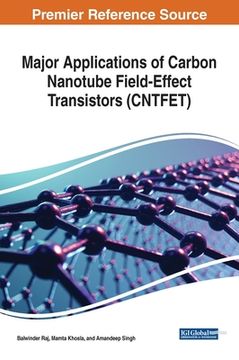 portada Major Applications of Carbon Nanotube Field-Effect Transistors (CNTFET) (en Inglés)