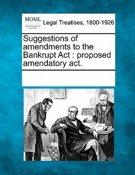 portada suggestions of amendments to the bankrupt act: proposed amendatory act.