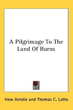 portada a pilgrimage to the land of burns