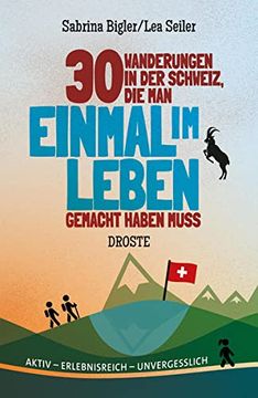portada 30 Wanderungen in der Schweiz, die man Einmal im Leben Gemacht Haben Muss (in German)