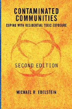 portada Contaminated Communities Coping with Residential Toxic Exposure (en Inglés)