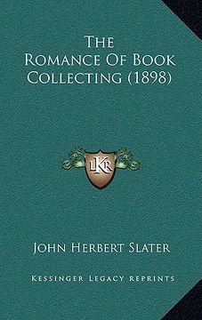 portada the romance of book collecting (1898) (en Inglés)