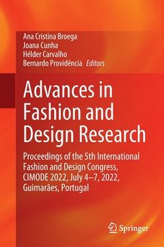 portada Advances in Fashion and Design Research: Proceedings of the 5th International Fashion and Design Congress, Cimode 2022, July 4-7, 2022, Guimarães, Por (en Inglés)