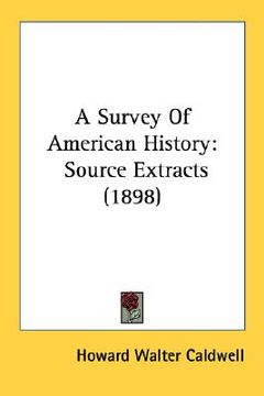 portada a survey of american history: source extracts (1898) (en Inglés)