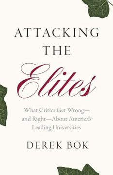 portada Attacking the Elites: What Critics get Wrong―And Right―About America’S Leading Universities