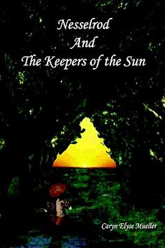 portada nesselrod and the keepers of the sun