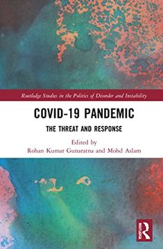 portada Covid-19 Pandemic: The Threat and Response (Routledge Studies in the Politics of Disorder and Instability) (en Inglés)