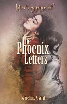 portada The Phoenix Letters: Letters to My Younger Self (en Inglés)