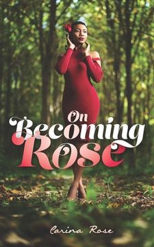 portada On Becoming Rose (en Inglés)
