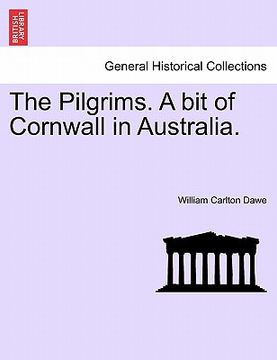portada the pilgrims. a bit of cornwall in australia. (in English)