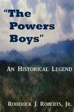 portada The Powers Boys: An Historical Legend (en Inglés)