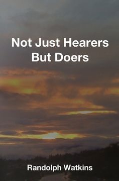 portada Not Just Hearers But Doers (en Inglés)