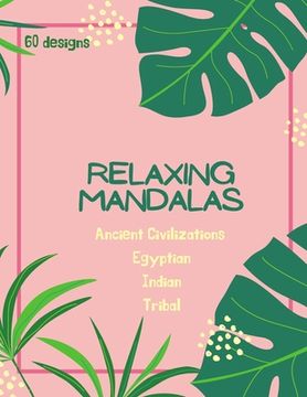 portada Mandala Coloring Book: Mandala Coloring Book for Adults: Beautiful Large Ancient Civilizations, Egyptian, Indian and Tribal Patterns and Flor (in English)