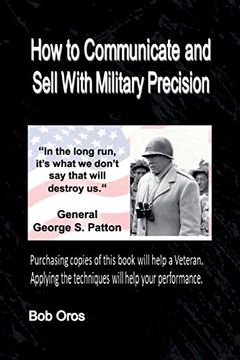 portada How to Communicate and Sell With Military Precision 