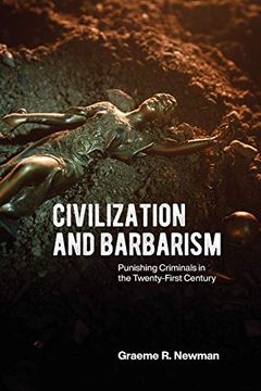 portada Civilization and Barbarism: Punishing Criminals in the Twenty-First Century (en Inglés)
