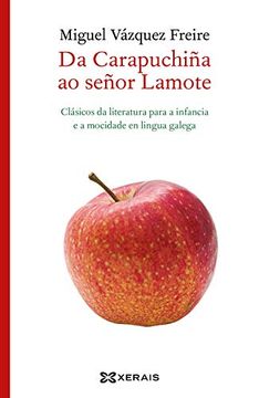 portada Da Carapuchiña a Ramón Lamote: Clásicos da Literatura Para a Infancia e a Mocidade en Lingua Galega (en Gallego)