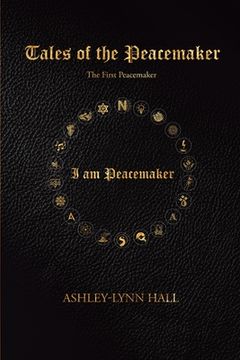 portada Tales of the Peacemaker: The First Peacemaker (in English)