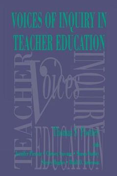 portada Voices of Inquiry in Teacher Education (en Inglés)