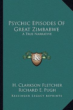 portada psychic episodes of great zimbabwe: a true narrative (en Inglés)