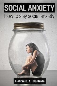 portada Social Anxiety: How to slay social anxiety (en Inglés)