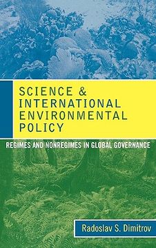 portada science and international environmental policy: regimes and nonregimes in global governance