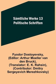 portada Sämtliche Werke 13: Politische Schriften (in German)